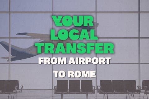 Transfer from Fiumicino/Ciampino Airport to Rome City Center